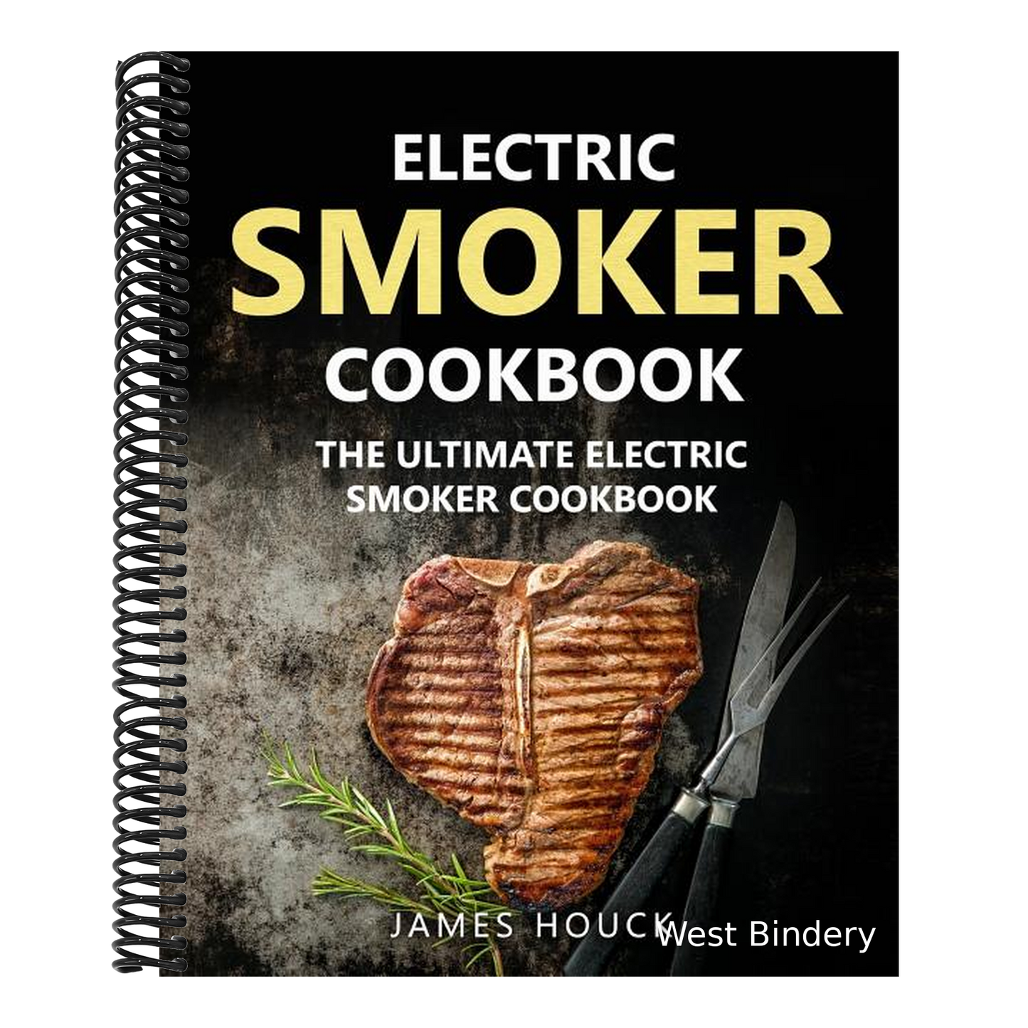 Electric Smoker: Electric Smoker Cookbook: The Ultimate Electric Smoker Cookbook