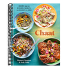 Chaat: Recipes from the Kitchens, Markets, and Railways of India: A Cookbook
