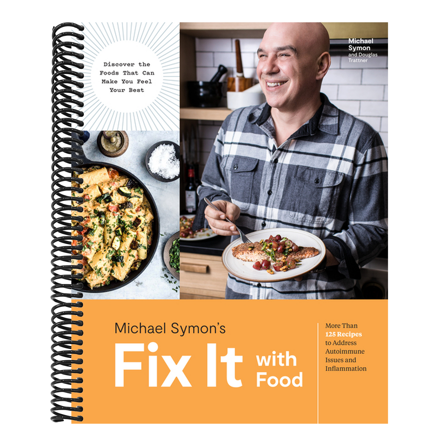 Fix It with Food: More Than 125 Recipes to Address Autoimmune Issues and Inflammation: A Cookbook (Spiral Bound)