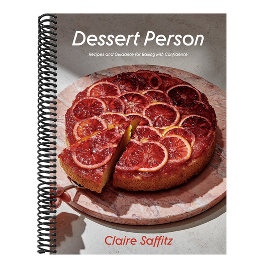 Dessert Person: Recipes and Guidance for Baking with Confidence: A Baking Book (Spiral Bound)