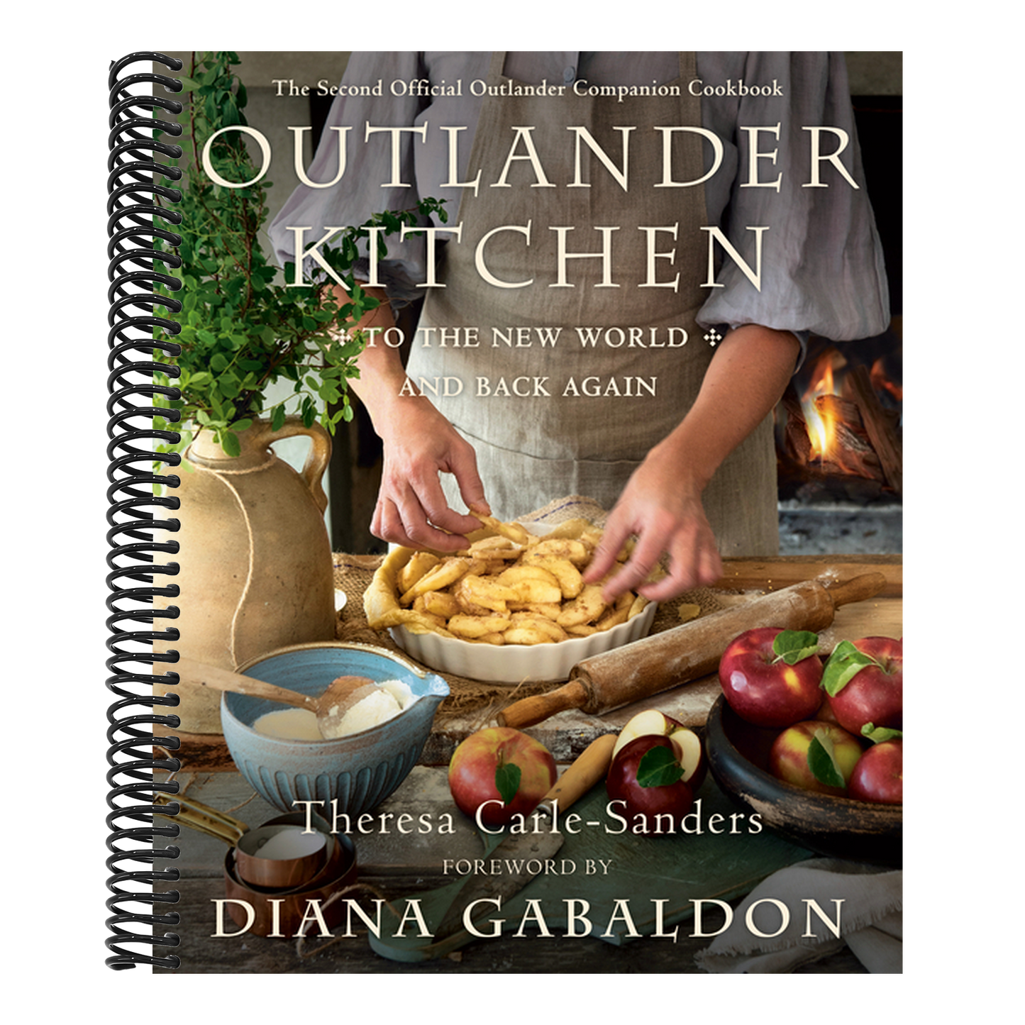 Outlander Kitchen: To the New World and Back Again: The Second Official Outlander Companion Cookbook (Spiral Bound)