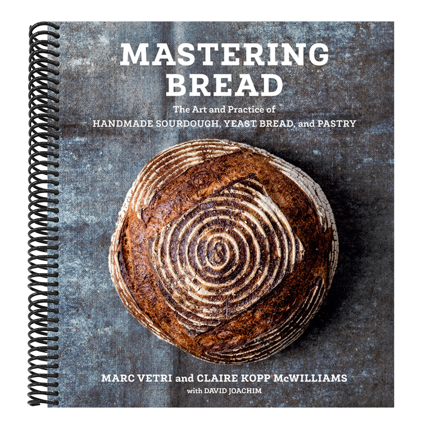 Mastering Bread: The Art and Practice of Handmade Sourdough, Yeast Bread, and Pastry [A Baking Book] (Spiral Bound)