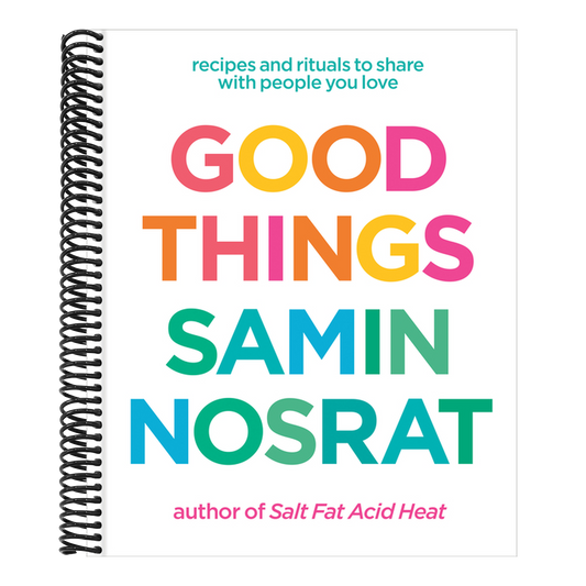 Good Things: Recipes and Rituals to Share with People You Love: A Cookbook (Spiral Bound)