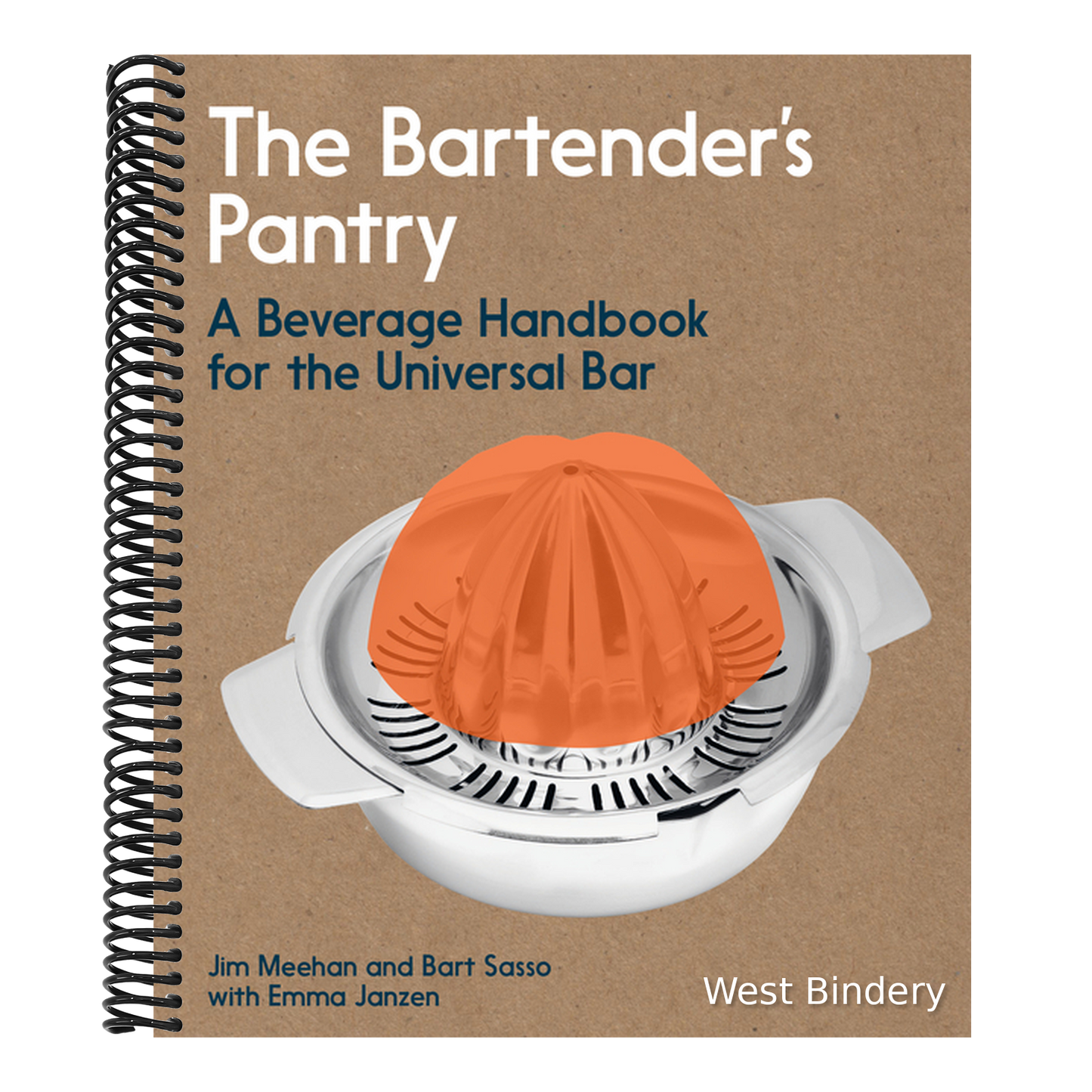 The Bartender's Pantry: A Beverage Handbook for the Universal Bar