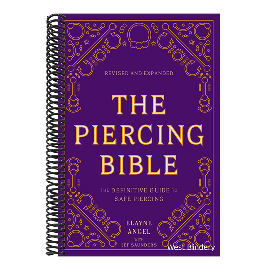 The Piercing Bible, Revised and Expanded: The Definitive Guide to Safe Piercing (Revised)