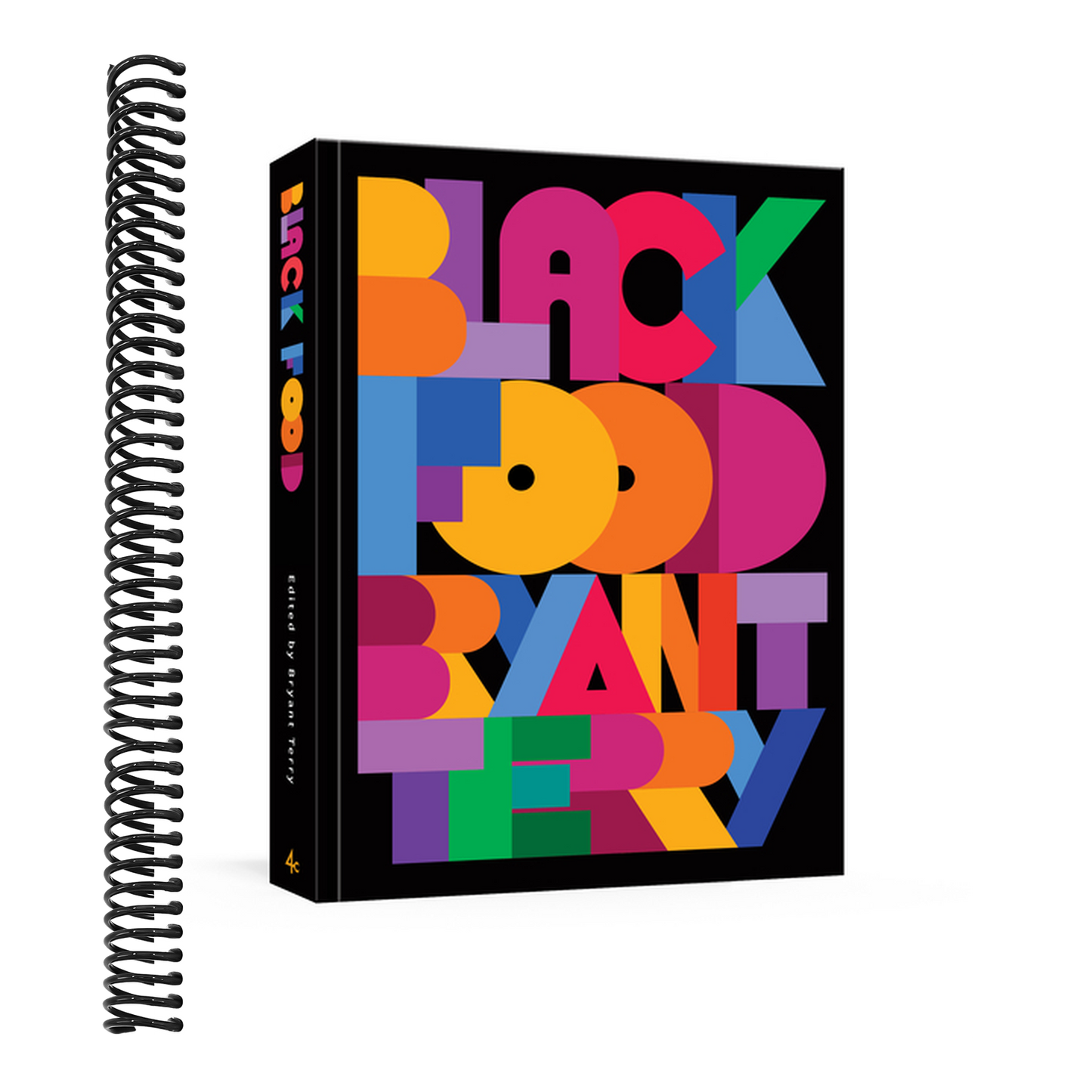 Black Food: Stories, Art, and Recipes from Across the African Diaspora [A Cookbook]