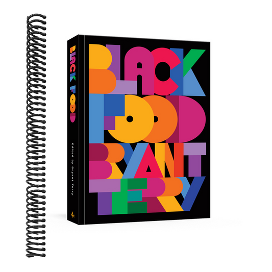 Black Food: Stories, Art, and Recipes from Across the African Diaspora [A Cookbook]