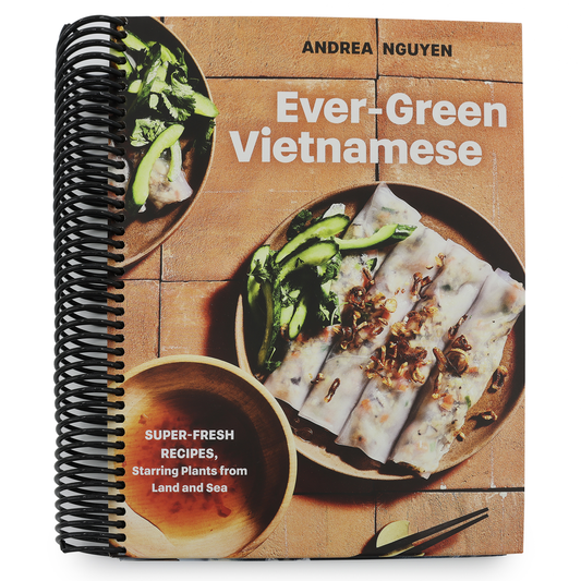 Ever-Green Vietnamese: Super-Fresh Recipes, Starring Plants from Land and Sea [A Plant-Based Cookbook] (Spiral Bound)