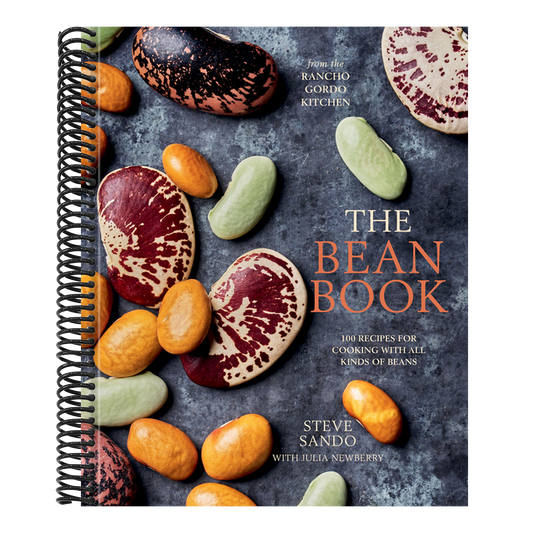 The Bean Book: 100 Recipes for Cooking with All Kinds of Beans, from the Rancho Gordo Kitchen [A Cookbook] (Spiral Bound)