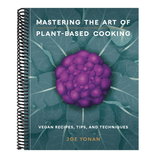 Mastering the Art of Plant-Based Cooking: Vegan Recipes, Tips, and Techniques [A Cookbook] (Spiral Bound)