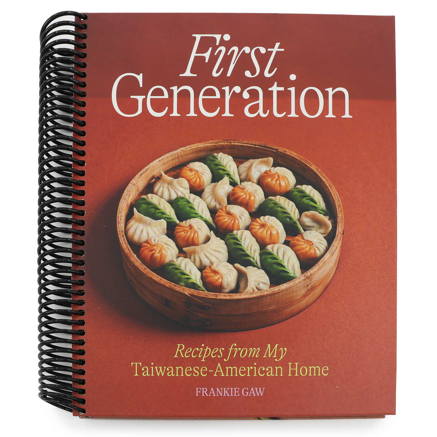 First Generation: Recipes from My Taiwanese-American Home [A Cookbook] (Spiral Bound)