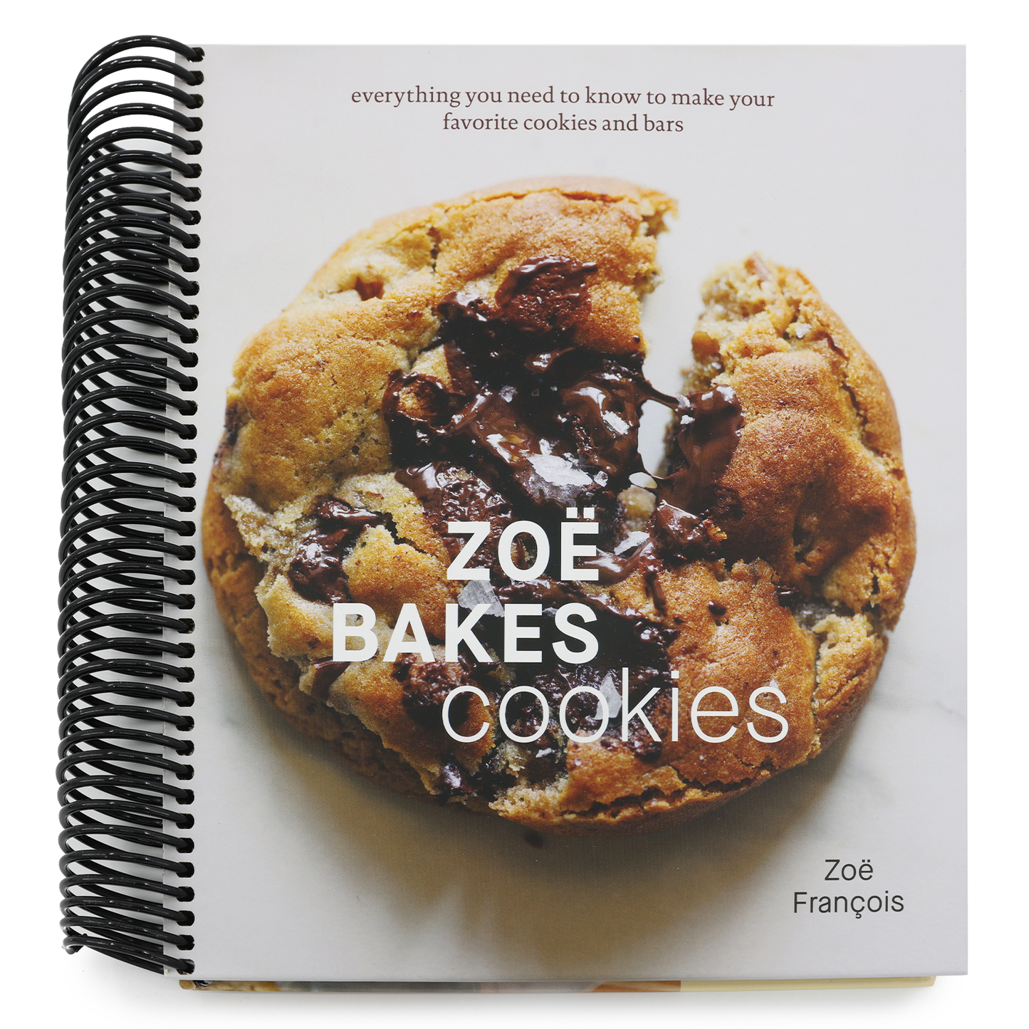 Zoë Bakes Cookies: Everything You Need to Know to Make Your Favorite Cookies and Bars [A Baking Book] (Spiral Bound)