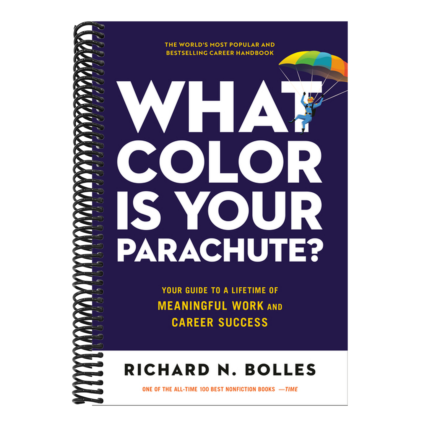 What Color Is Your Parachute?: Your Guide to a Lifetime of Meaningful Work and Career Success (Revised) (Spiral Bound)