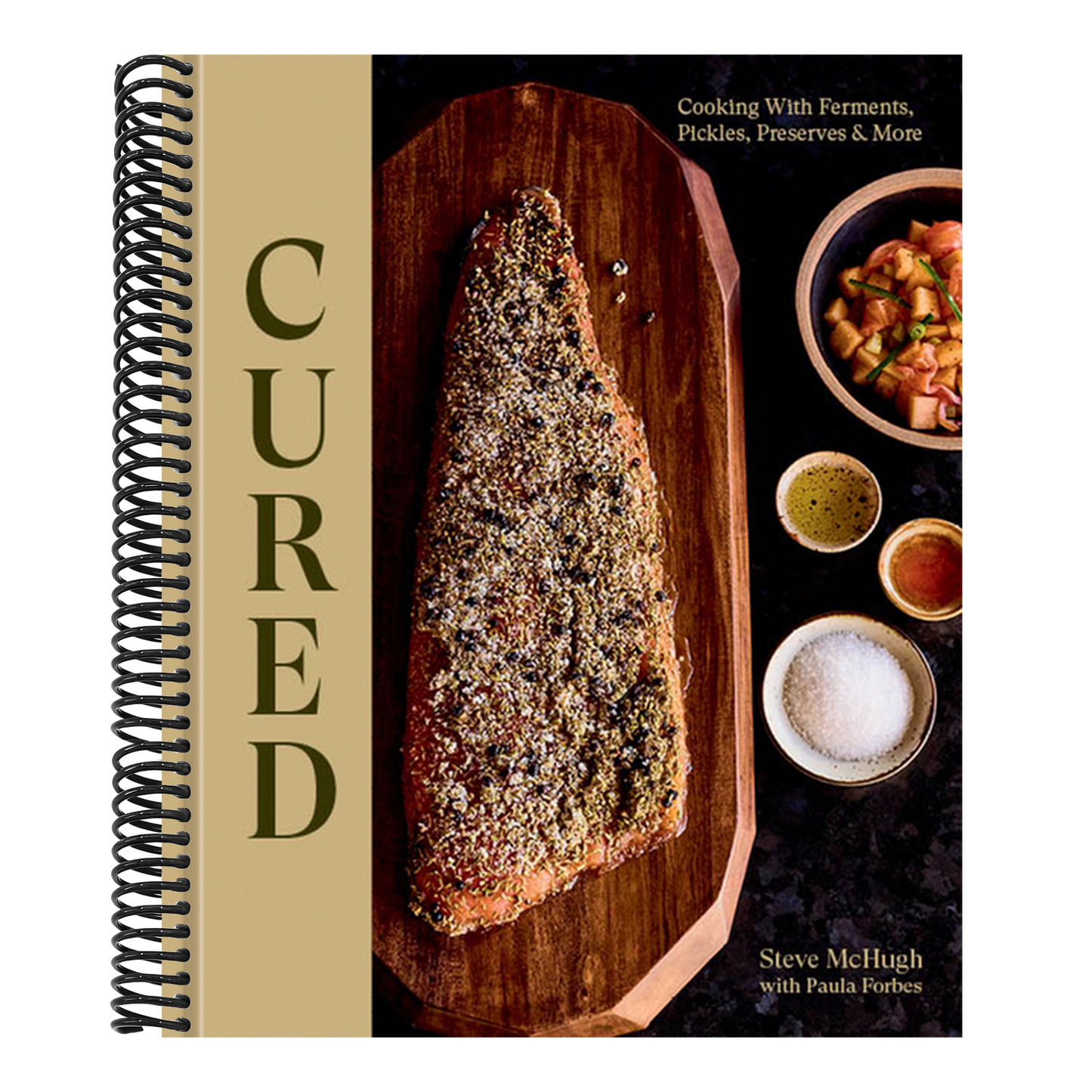 Cured: Cooking with Ferments, Pickles, Preserves & More (Spiral Bound)