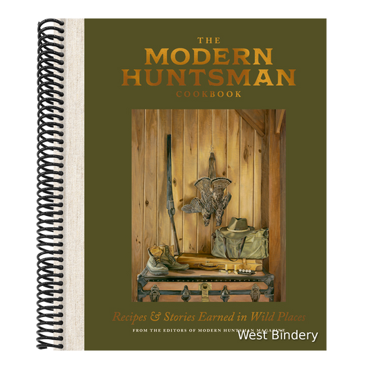 The Modern Huntsman Cookbook: Recipes and Stories Earned in Wild Places