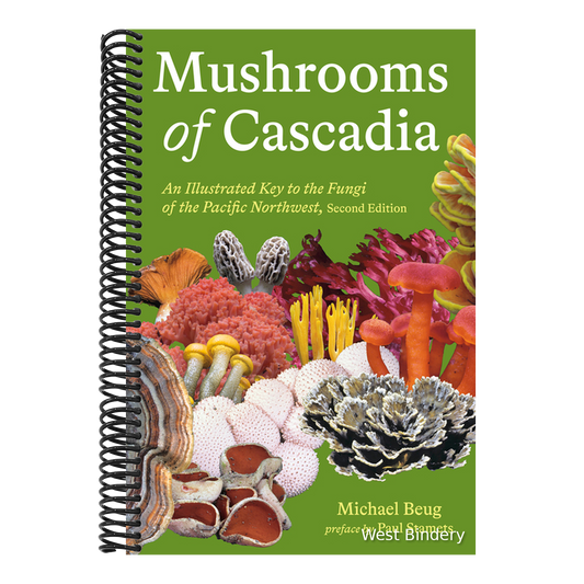 Mushrooms of Cascadia, Second Edition: An Illustrated Key to the Fungi of the Pacific Northwest