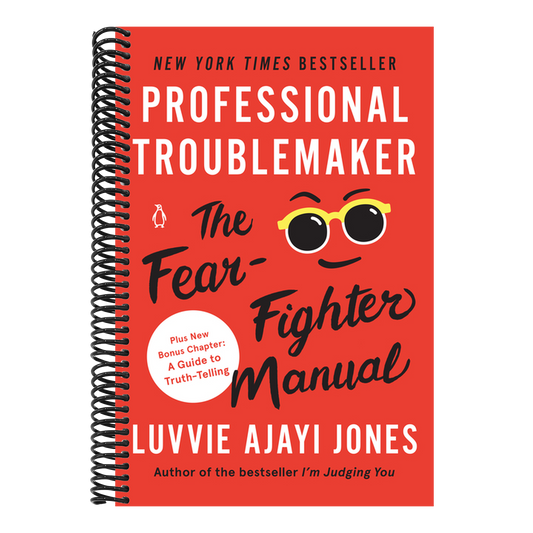 Professional Troublemaker: The Fear-Fighter Manual