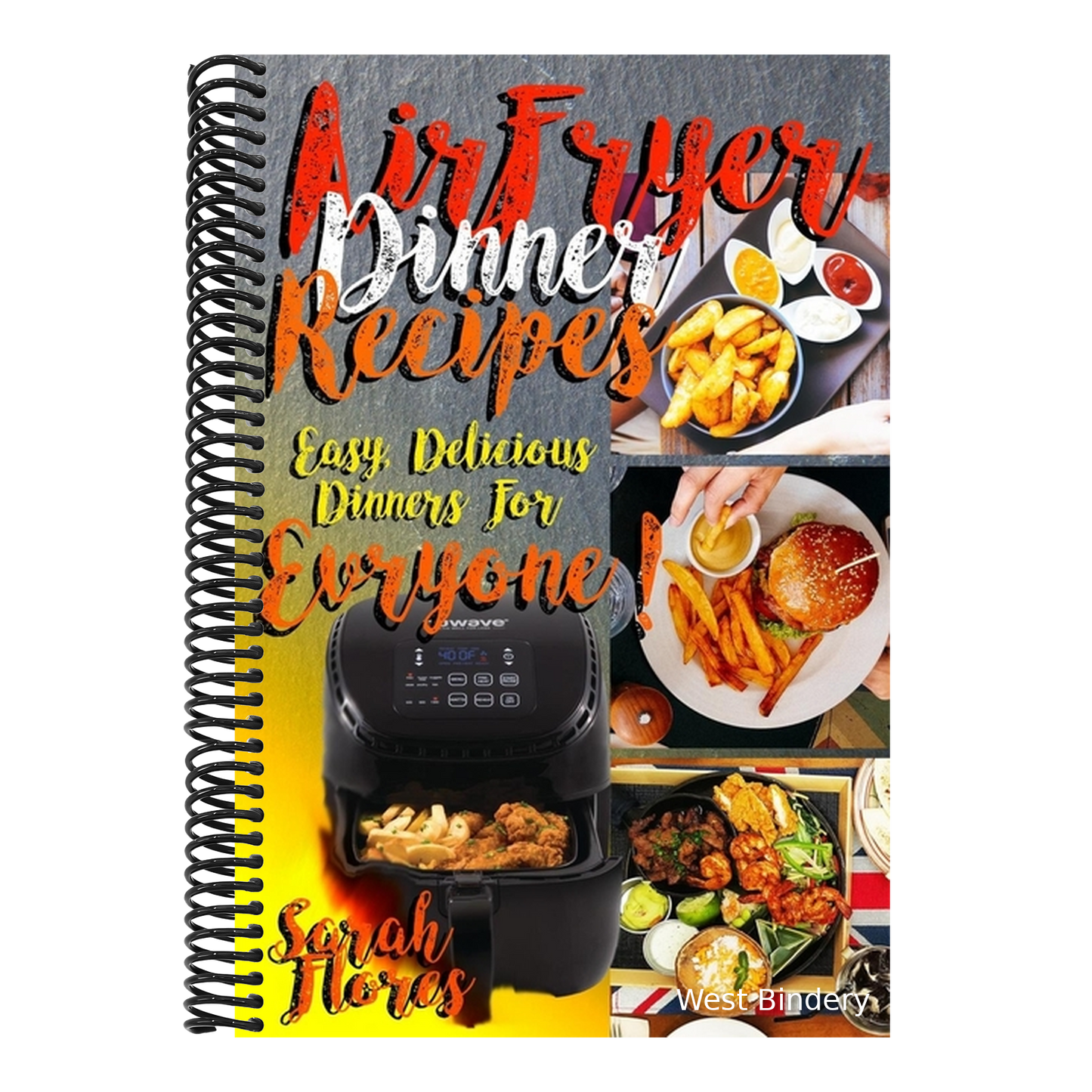 Airfryer Dinner Recipes: Airfryer Cookbook For Beginners And Food Lovers, Clean And Healthy Recipes, Cheap Ways To Cook In Your Airfryer, Vegan