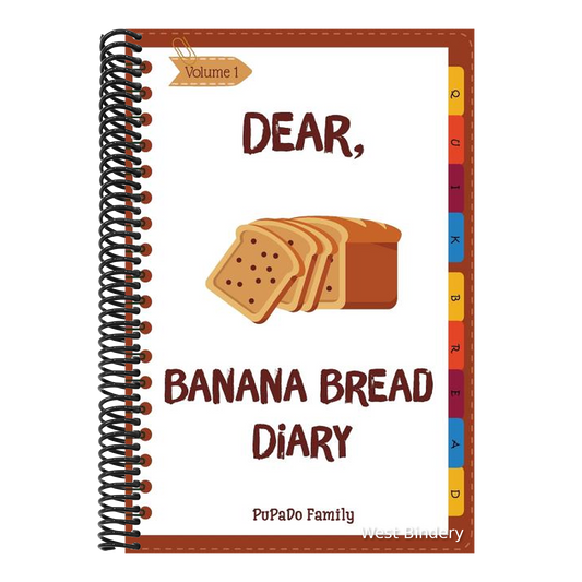 Dear, Banana Bread Diary: Make An Awesome Month With 31 Best Banana Bread Recipes! (Banana Bread Cookbook, Banana Bread Book, Banana Quick Bread