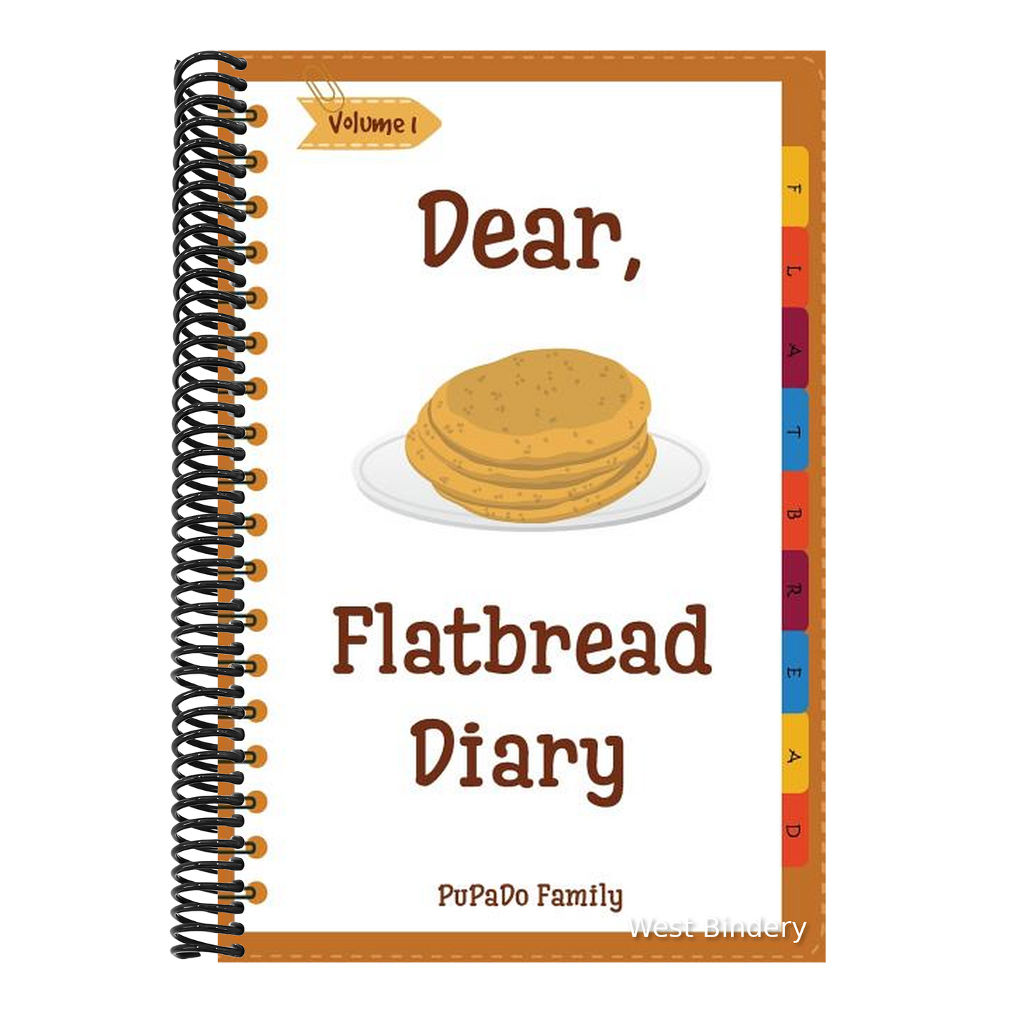 Dear, Flatbread Diary: Make An Awesome Month With 31 Best Flatbread Recipes! (Flatbread Cookbook, Naan Cookbook, Naan Recipe, Serendipity Coo