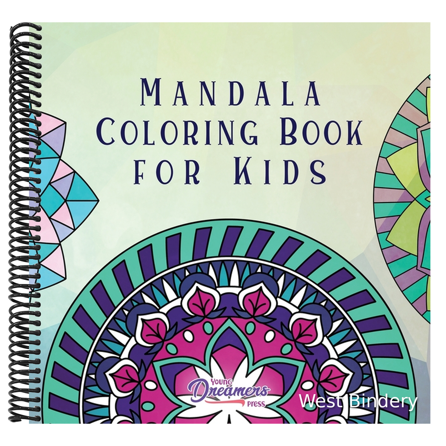 Mandala Coloring Book for Kids: Childrens Coloring Book with Fun, Easy, and Relaxing Mandalas for Boys, Girls, and Beginners
