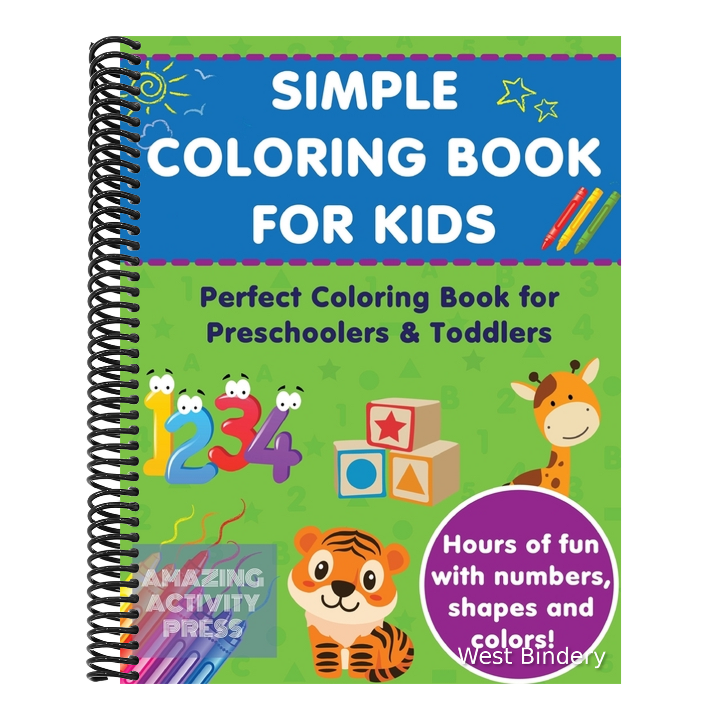 Simple Colouring Book For Kids: Perfect Colouring Book for Preschoolers & Toddlers - Hours of Fun With Numbers, Shapes and Colors!