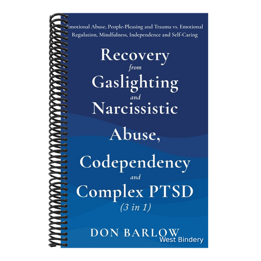Recovery from Gaslighting & Narcissistic Abuse, Codependency & Complex PTSD (3 in 1): Emotional Abuse, People-Pleasing and Trauma vs. Emotional Regula