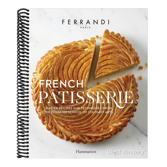 French Patisserie: Master Recipes and Techniques from the Ferrandi School of Culinary Arts