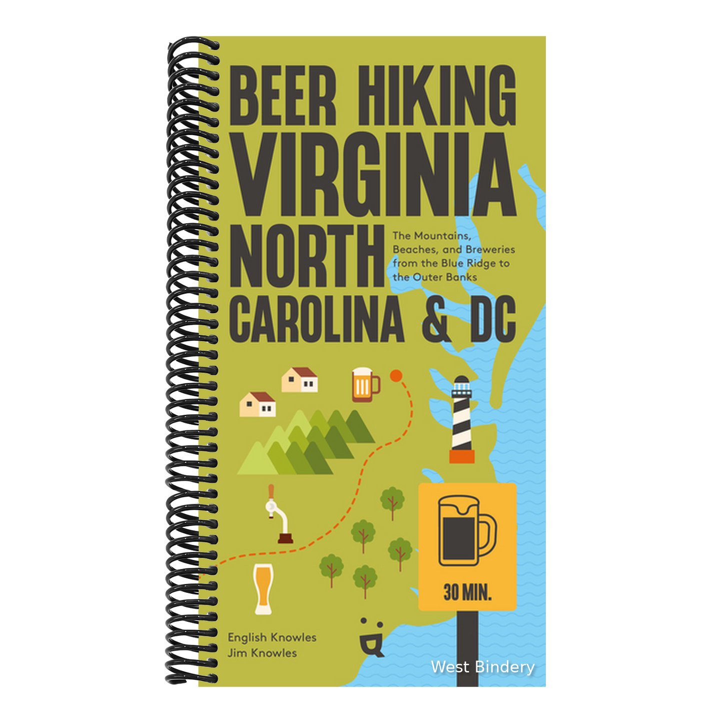 Beer Hiking Virginia, North Carolina, and DC: The Mountains, Beaches, and Breweries from the Blue Ridge to the Outer Banks