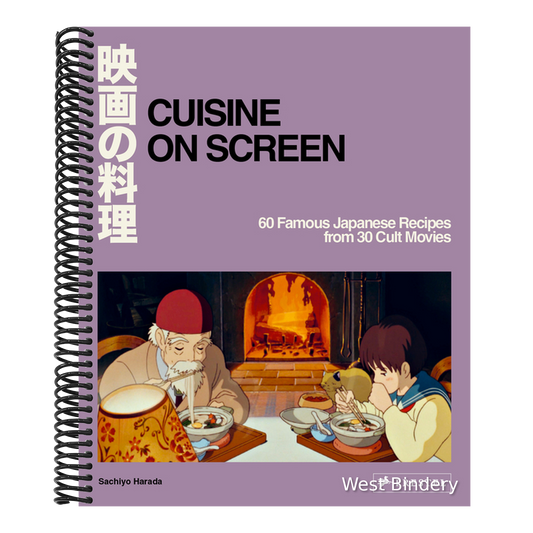 Cuisine on Screen: 60 Famous Japanese Recipes from 30 Cult Movies