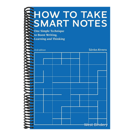 How to Take Smart Notes: One Simple Technique to Boost Writing, Learning and Thinking