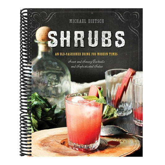 Shrubs: An Old-Fashioned Drink for Modern Times