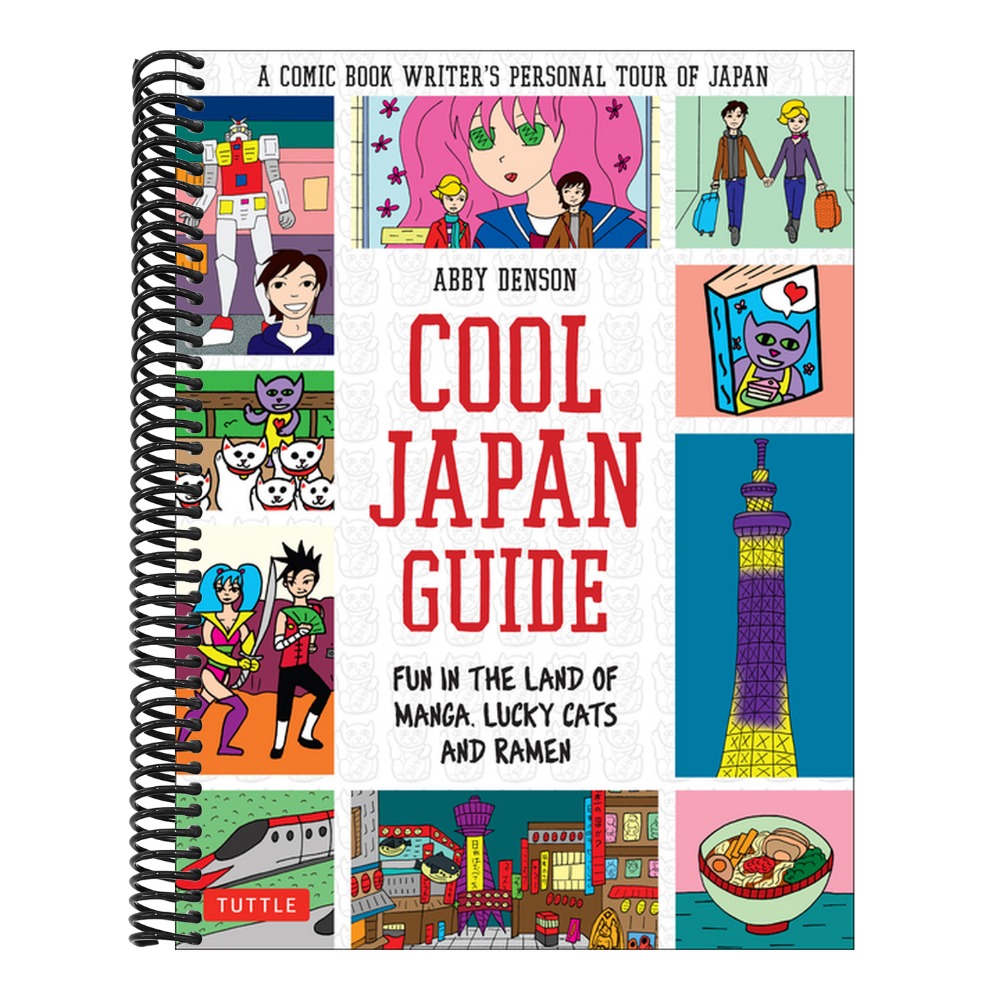 Cool Japan Guide: Fun in the Land of Manga, Lucky Cats and Ramen