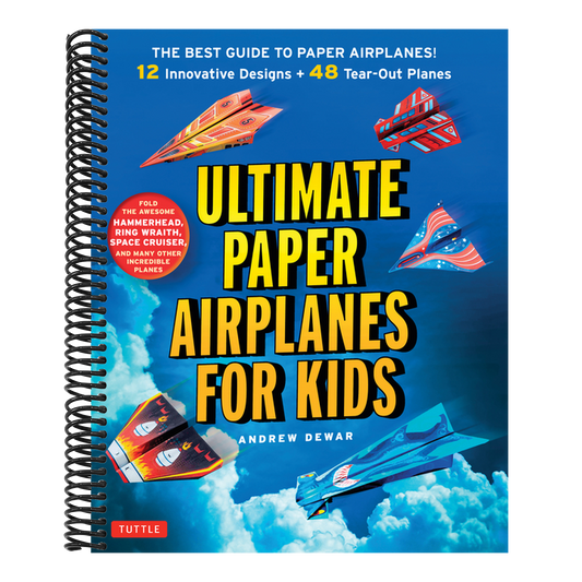 Ultimate Paper Airplanes for Kids: The Best Guide to Paper Airplanes!: Includes Instruction Book with 12 Innovative Designs & 48 Tear-Out Paper Planes