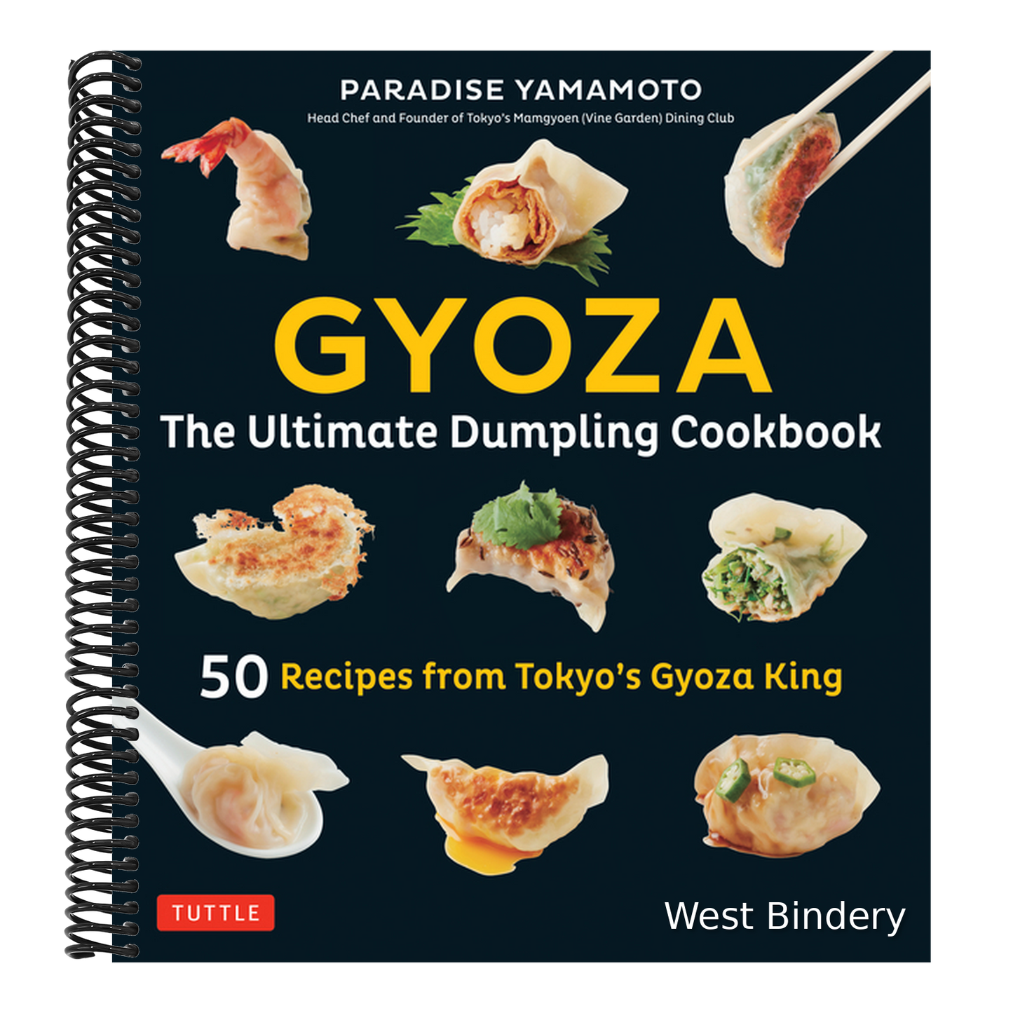 Gyoza: The Ultimate Dumpling Cookbook: 50 Recipes from Tokyo's Gyoza King - Pot Stickers, Dumplings, Spring Rolls and More!
