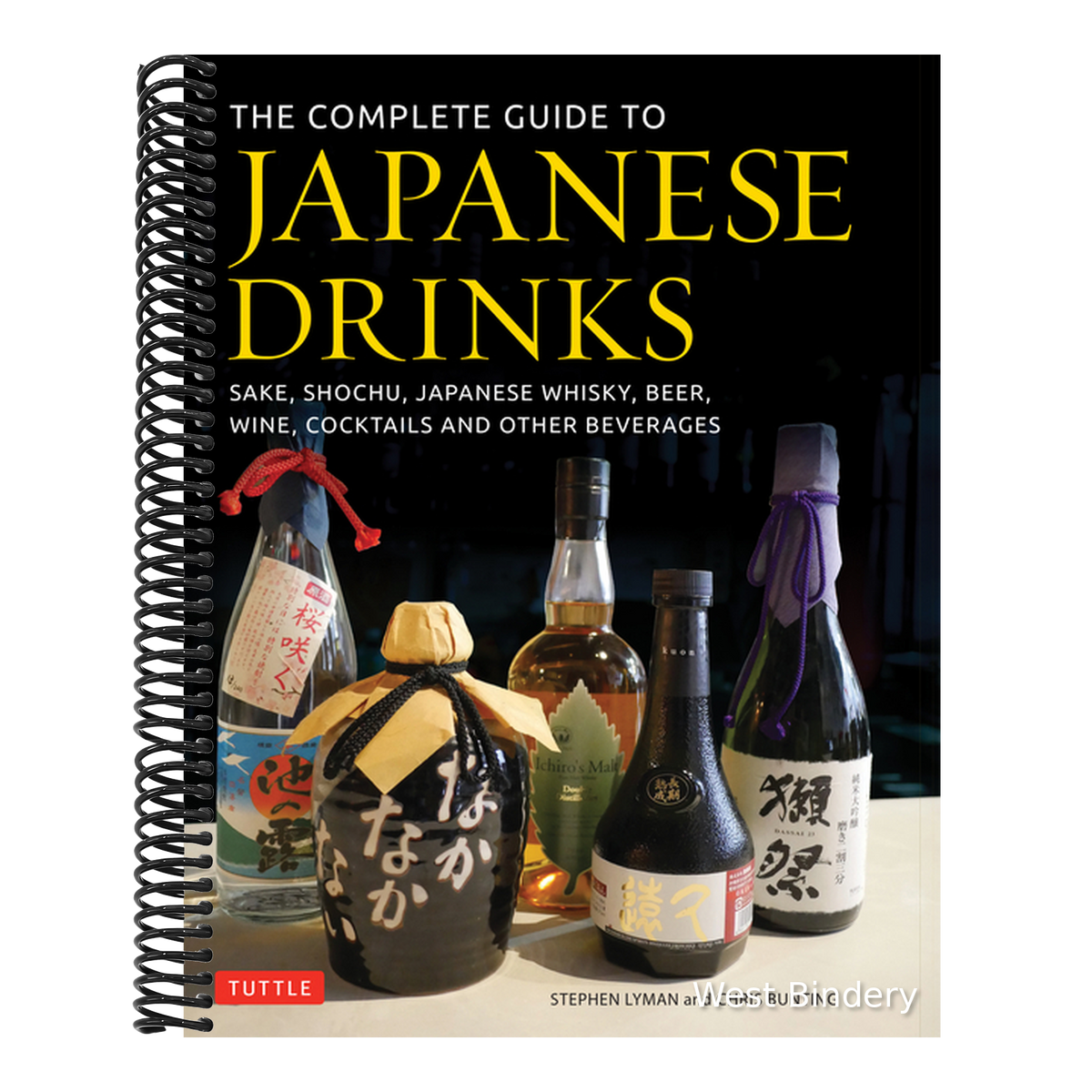 The Complete Guide to Japanese Drinks: Sake, Shochu, Japanese Whisky, Beer, Wine, Cocktails and Other Beverages