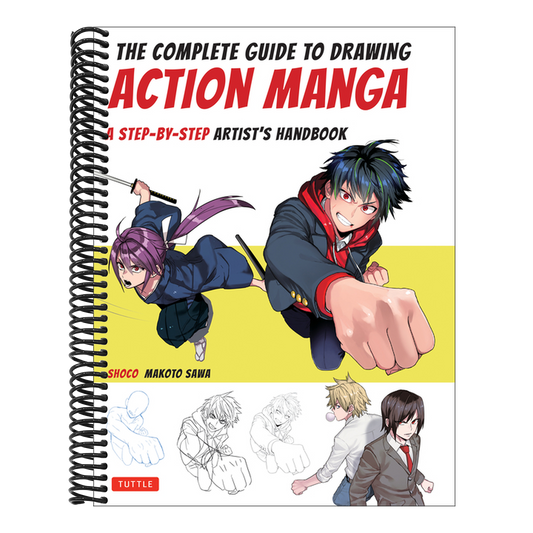 The Complete Guide to Drawing Action Manga: A Step-By-Step Artist's Handbook
