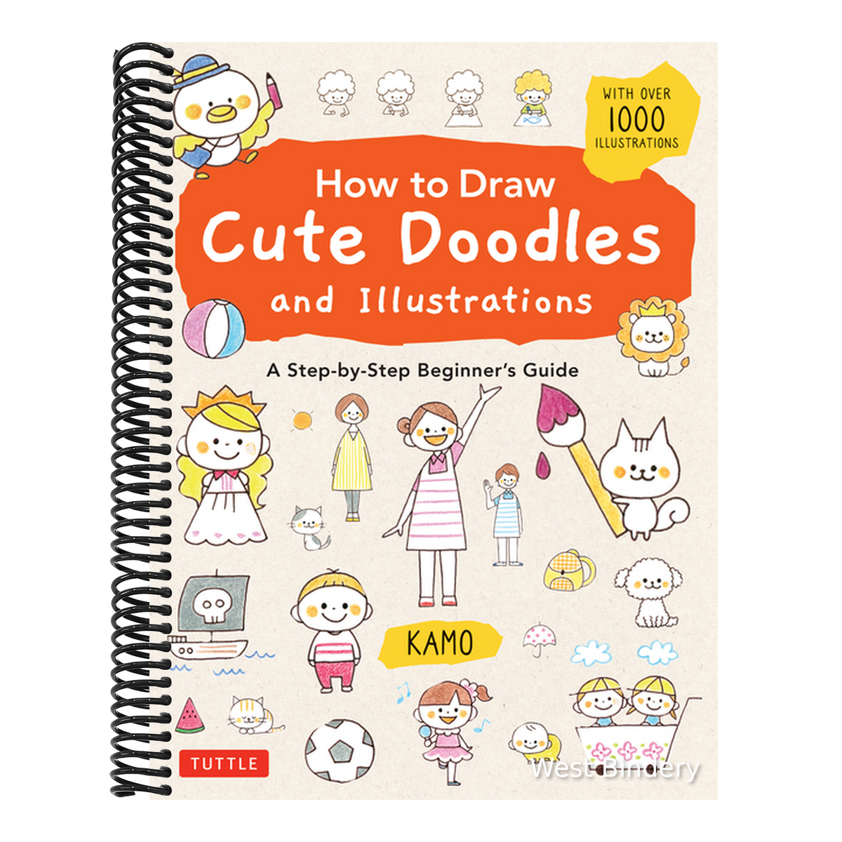 How to Draw Cute Doodles and Illustrations: A Step-By-Step Beginner's Guide [With Over 1000 Illustrations]