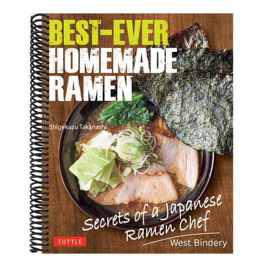 Best-Ever Homemade Ramen: Secrets of a Japanese Ramen Chef