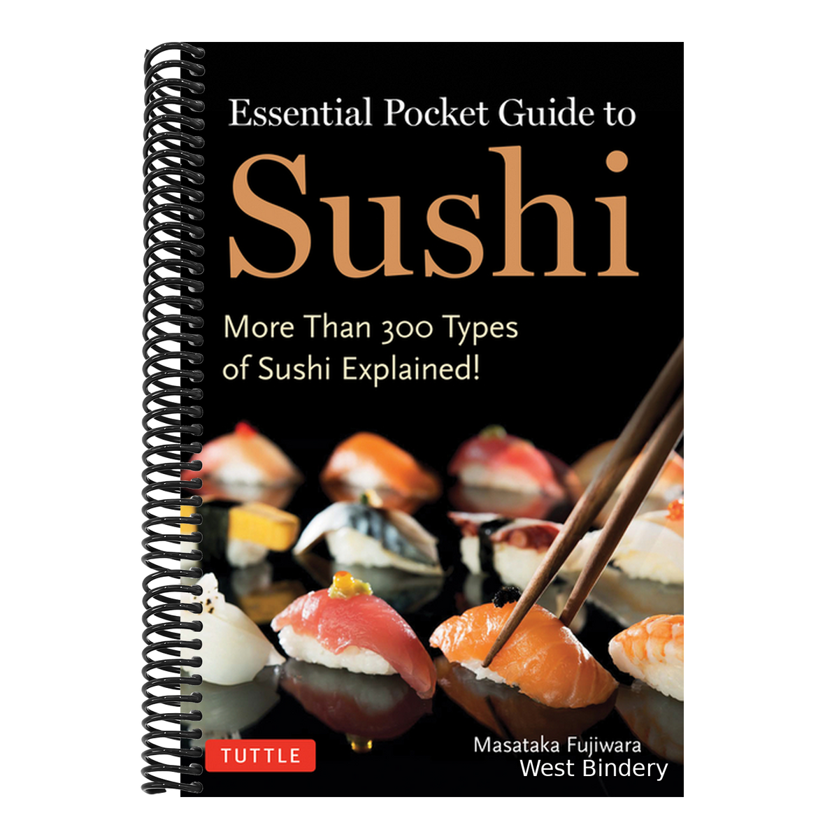 Essential Pocket Guide to Sushi: More Than 300 Types of Sushi Explained!