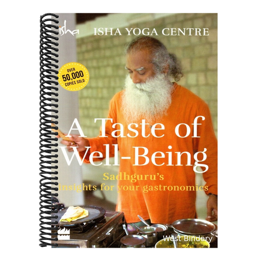 A Taste of Well-Being: Sadhguru's Insights for Your Gastronomics