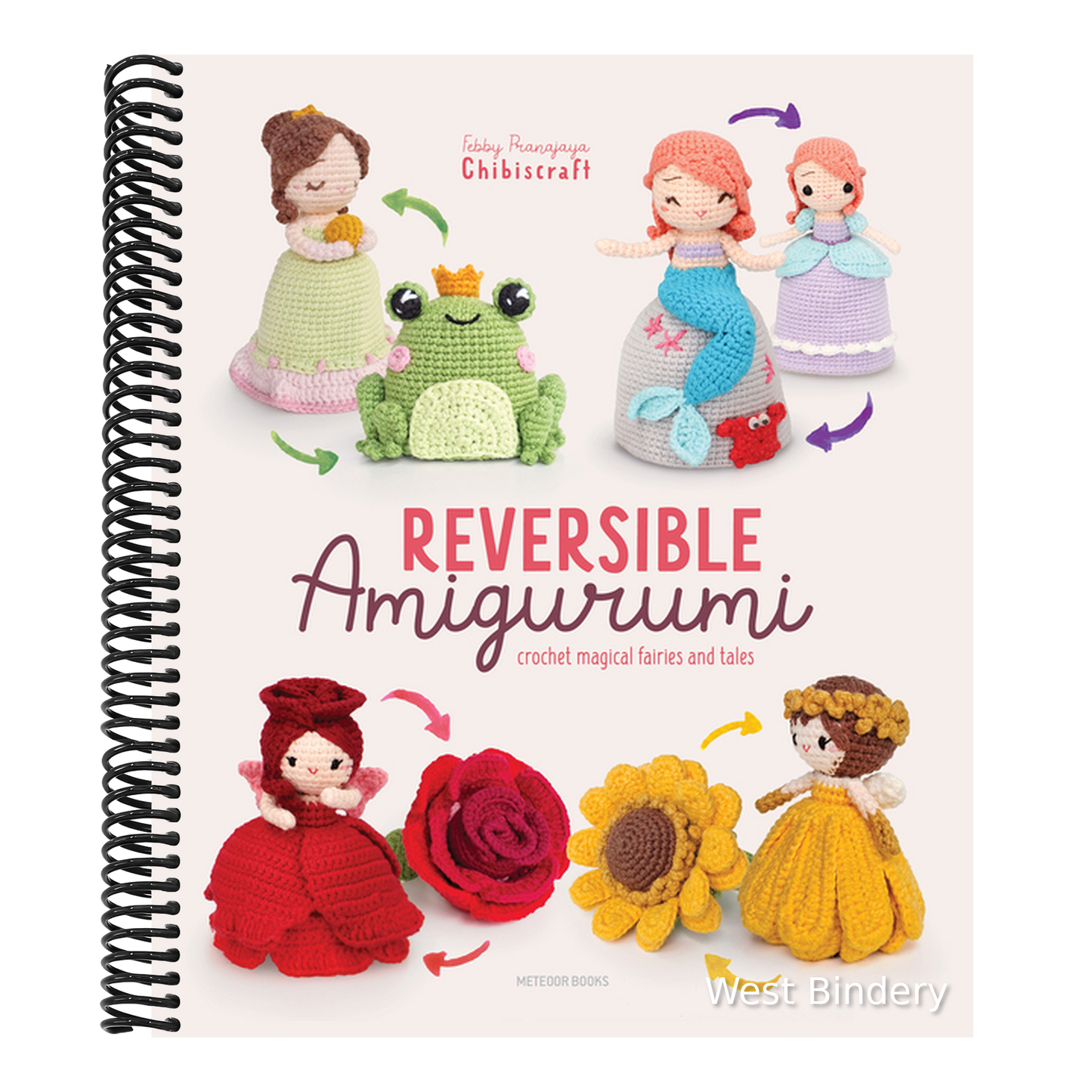 Reversible Amigurumi: Crochet Magical Fairies and Tales