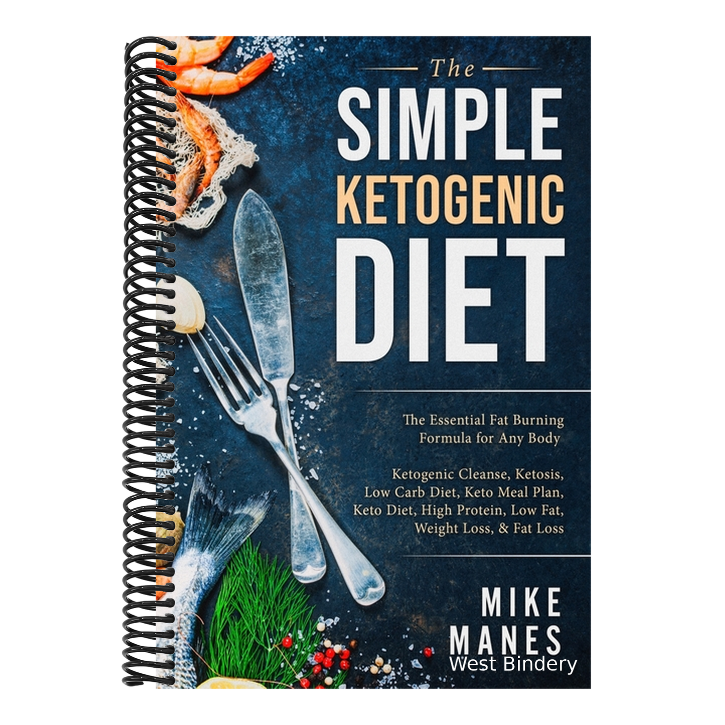 Keto Diet - The Simple Ketogenic Diet: The Essential Fat Burning Formula for Any Body: Ketogenic Cleanse, Ketosis, Low Carb Diet, Keto Meal Plan, Keto
