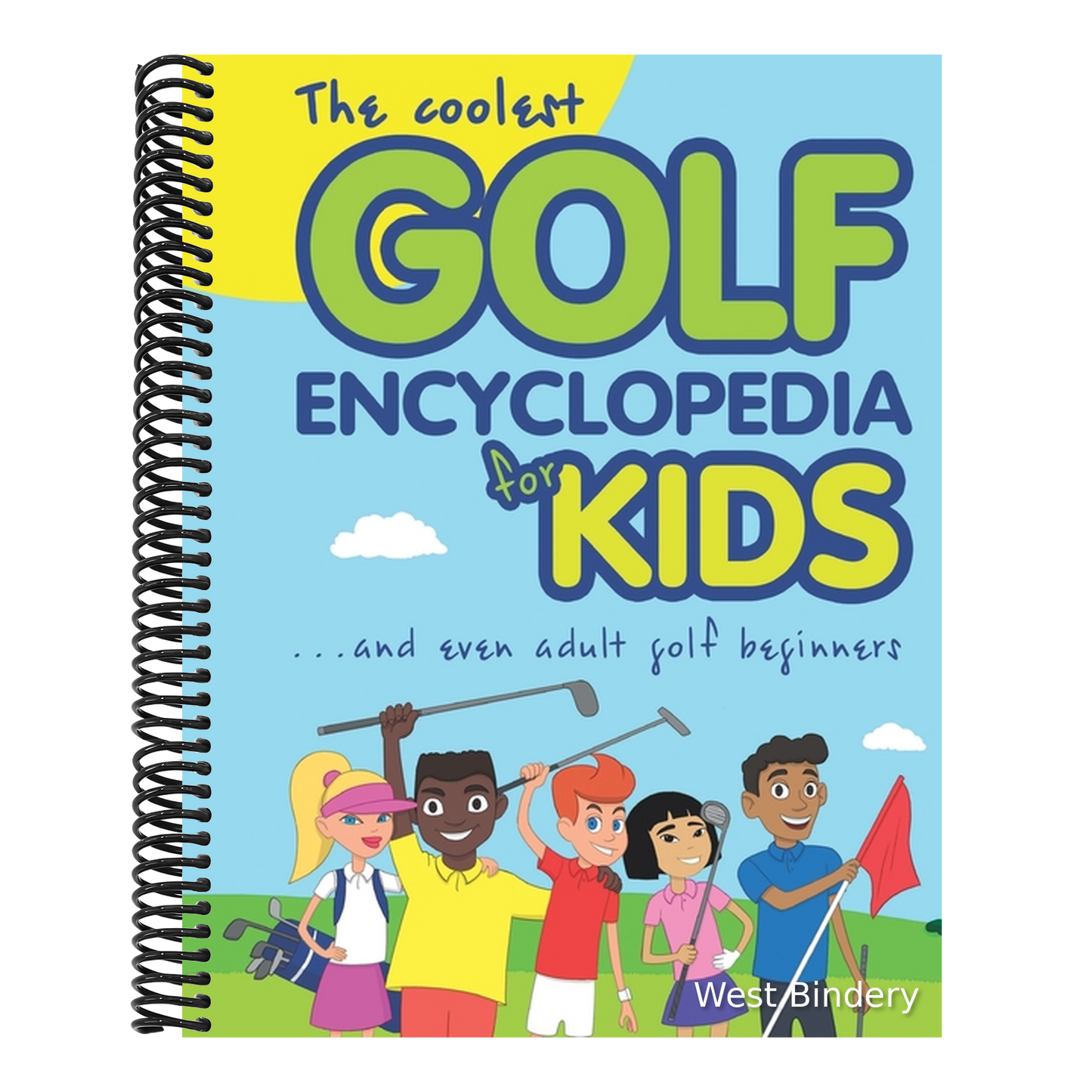 The Coolest Golf Encyclopedia for Kids...: and even Adult Golf Beginners