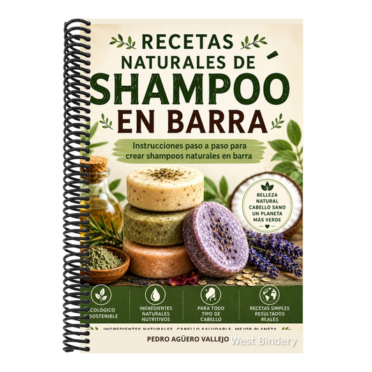 Recetas Naturales de Shampoo En Barra: Guía Paso a Paso para Elaborar Shampoo Naturales en Barra. Recetas Artesanales, Ingredientes Naturales y Cuidad