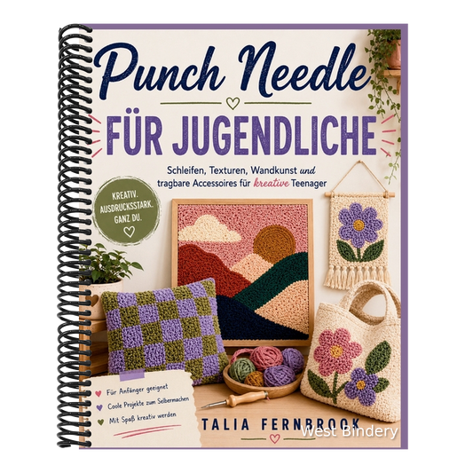 Punch Needle FÜR JUGENDLICHE: Schleifen, Texturen, Wandkunst und tragbare Accessoires für kreative Teenager