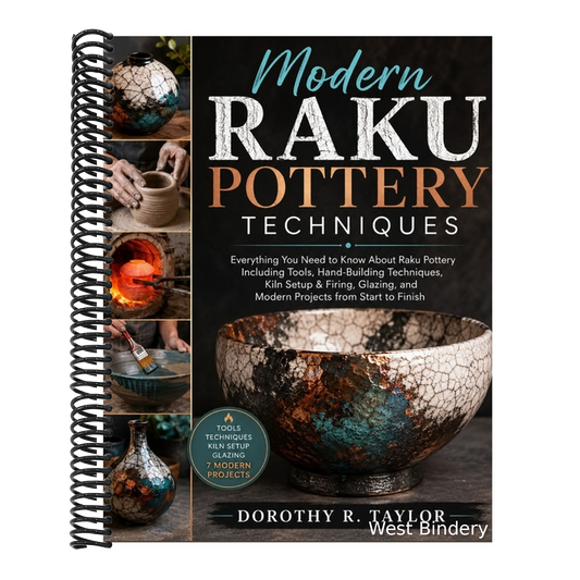 Modern Raku Pottery Techniques: Everything You Need to Know About Raku Pottery Including Tools, Hand-Building Techniques, Kiln Setup & Firing, Glazing