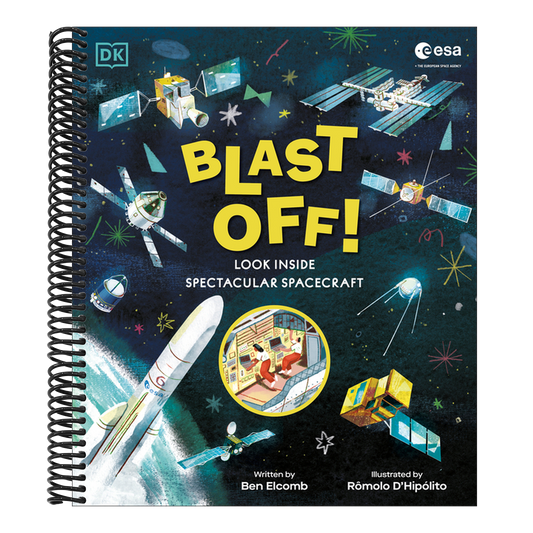 Blast Off!: Look Inside Spectacular Spacecraft