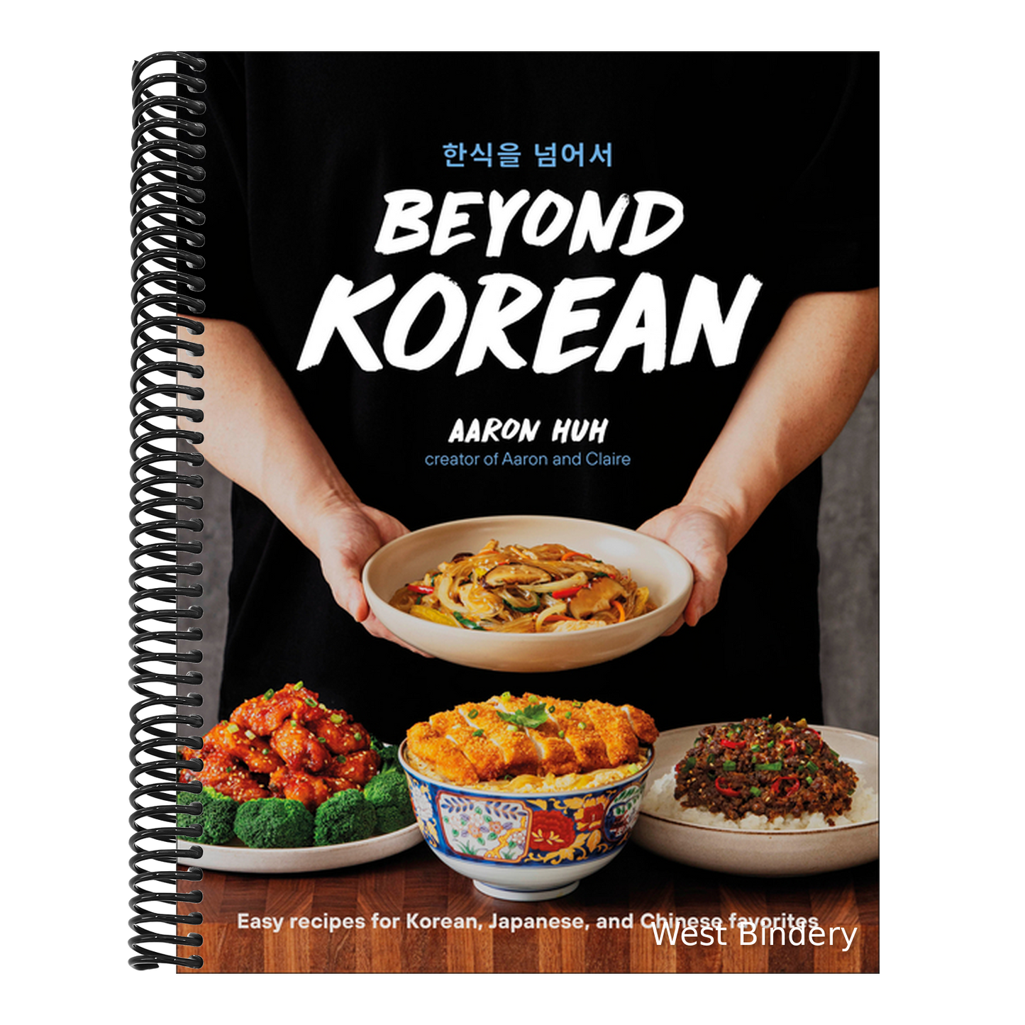 Beyond Korean: Easy Recipes for Korean, Japanese, and Chinese Favorites