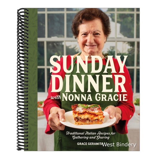 Sunday Dinner with Nonna Gracie: Traditional Italian Recipes for Gathering and Sharing